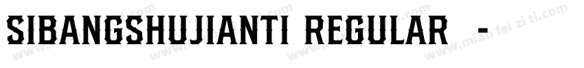 SIbangshujianti Regular字体字体转换